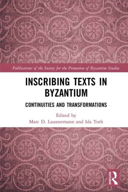 Inscribing Texts in Byzantium