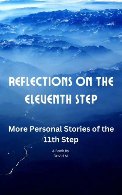 Reflections on the Eleventh Step