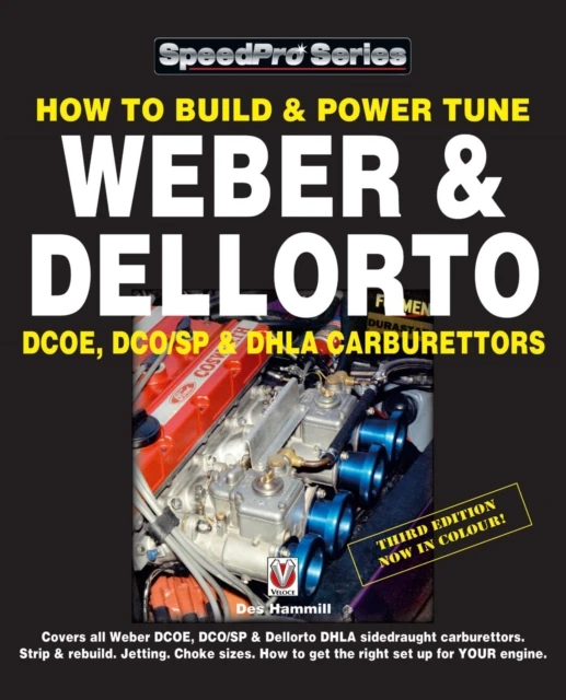 How to Build & Power Tune Weber & Dellorto DCOE, DCO/SP & DHLA Carburettors