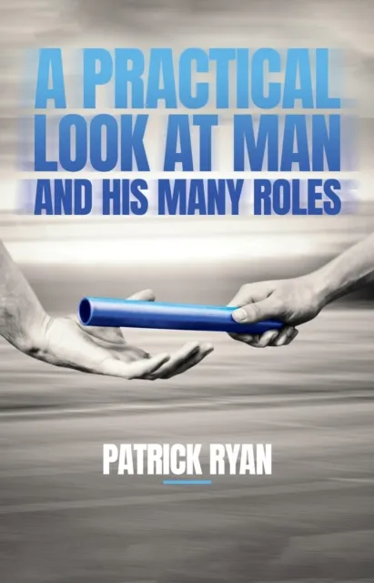 Practical Look at Man and His Many Roles