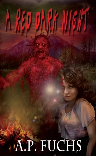 Red Dark Night: A Novel of Blood, Gore and Terror