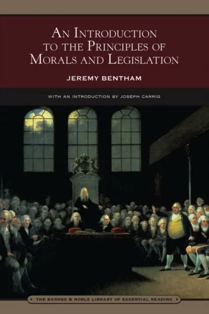 Introduction to the Principles of Morals and Legislation (Barnes & Noble Library of Essential Reading)