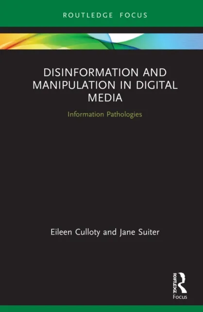 Disinformation and Manipulation in Digital Media