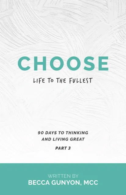 Choose Life to the Fullest