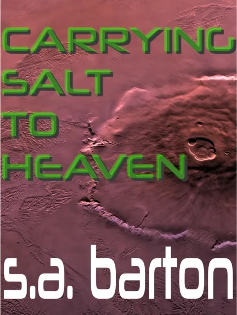 Carrying Salt to Heaven