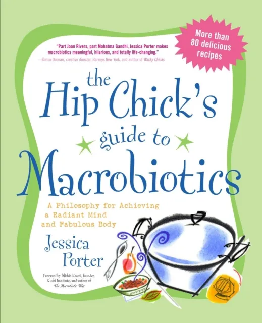 Hip Chick's Guide to Macrobiotics