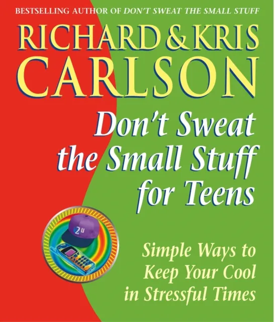 Don't Sweat the Small Stuff for Teens