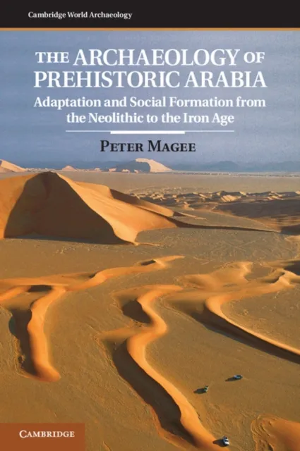 Archaeology of Prehistoric Arabia