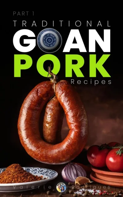 Taste of Goa: Traditional Goan Pork Recipes (Part 1)