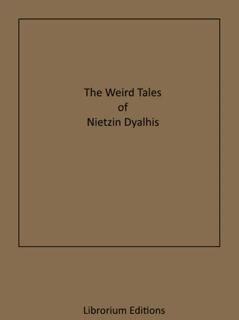 Weird Tales of Nictzin Dyalhis
