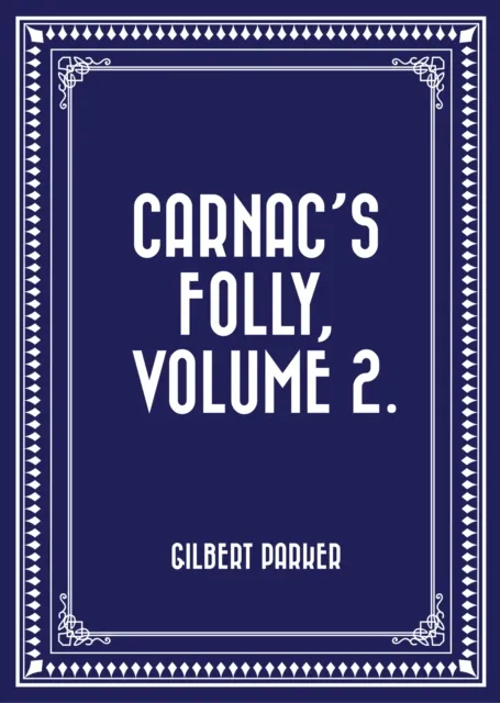 Carnac's Folly, Volume 2.