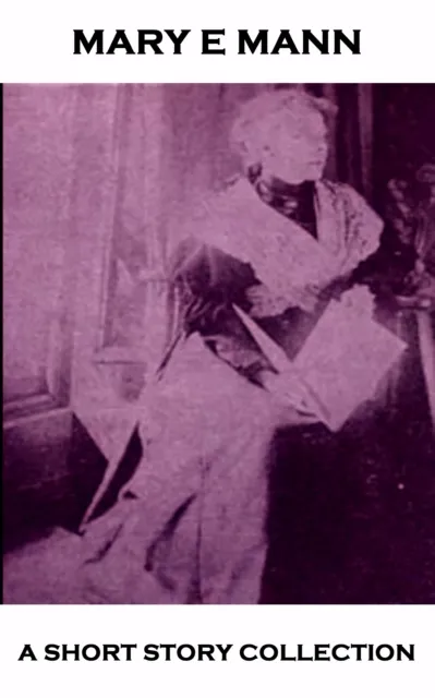 Mary E Mann - A Short Story Collection