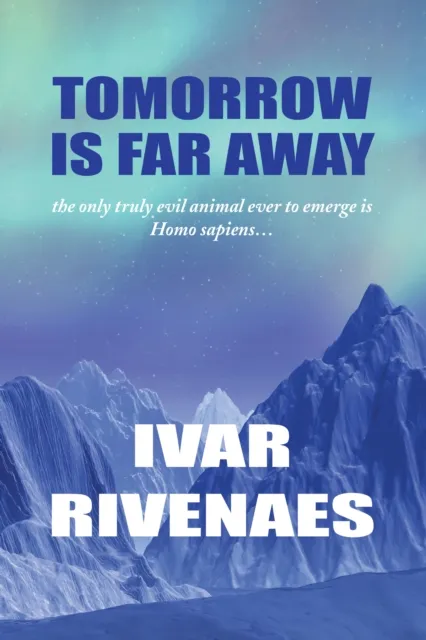 Tomorrow Is Far Away