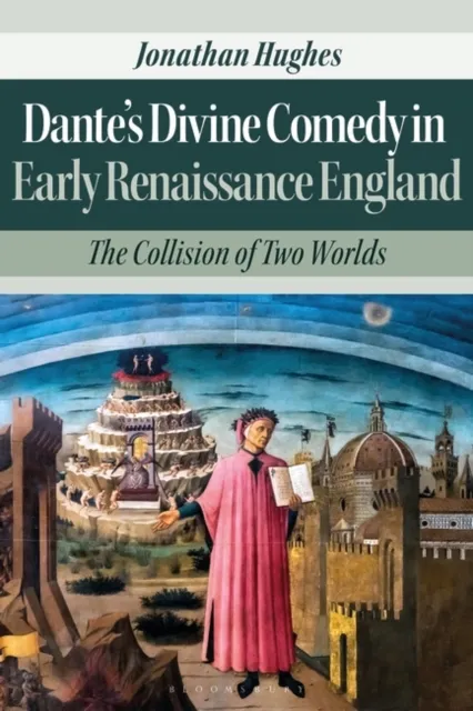 Dante s Divine Comedy in Early Renaissance England
