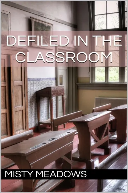 Defiled In The Classroom (Virgin, First Time)