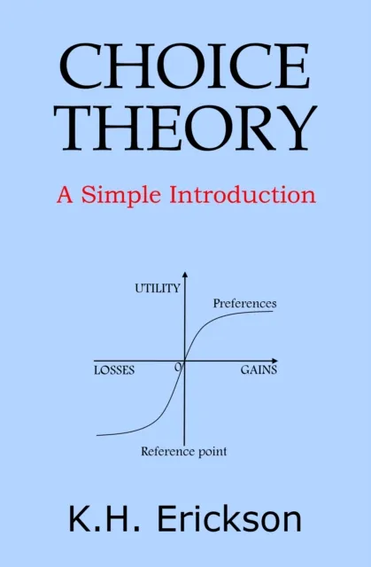 Choice Theory: A Simple Introduction