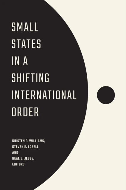 Small States in a Shifting International Order
