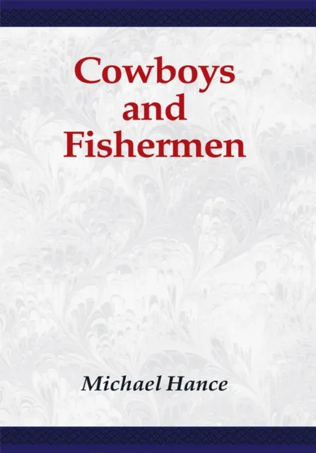 Cowboys and Fishermen