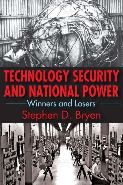 Technology Security and National Power