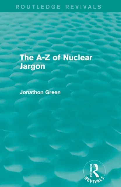 - Z of Nuclear Jargon (Routledge Revivals)