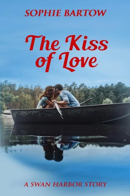 Kiss of Love: A Small Town Later-in-Life Mystery Romance