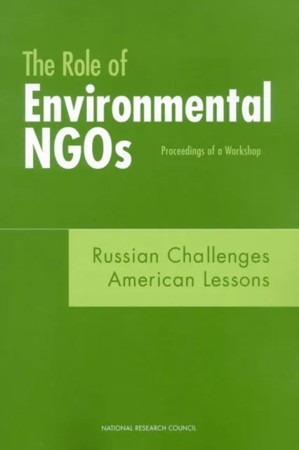 Role of Environmental NGOs: Russian Challenges, American Lessons