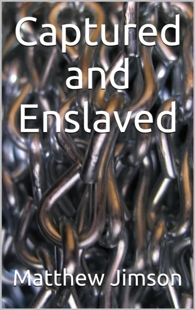 Captured and Enslaved