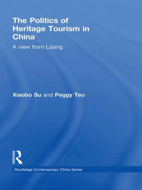Politics of Heritage Tourism in China