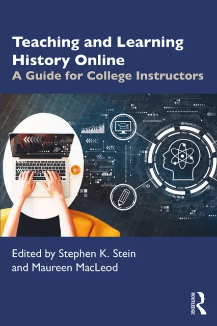 Teaching and Learning History Online