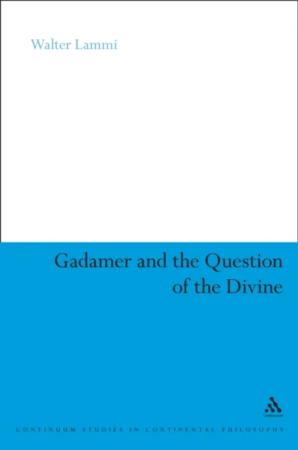 Gadamer and the Question of the Divine
