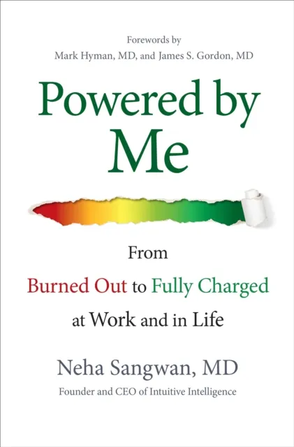 Powered by Me: From Burned Out to Fully Charged at Work and in Life
