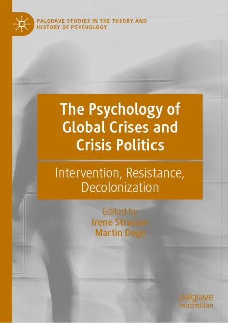 Psychology of Global Crises and Crisis Politics