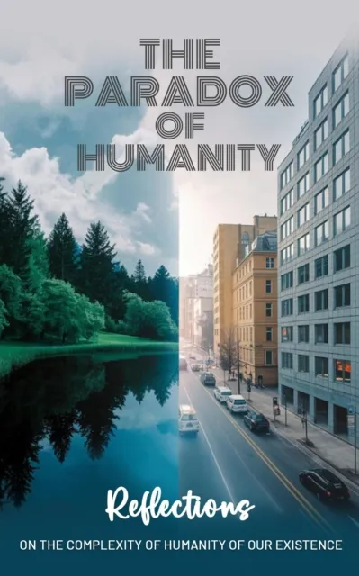 Paradox of Humanity
