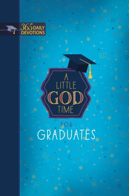 Little God Time for Graduates
