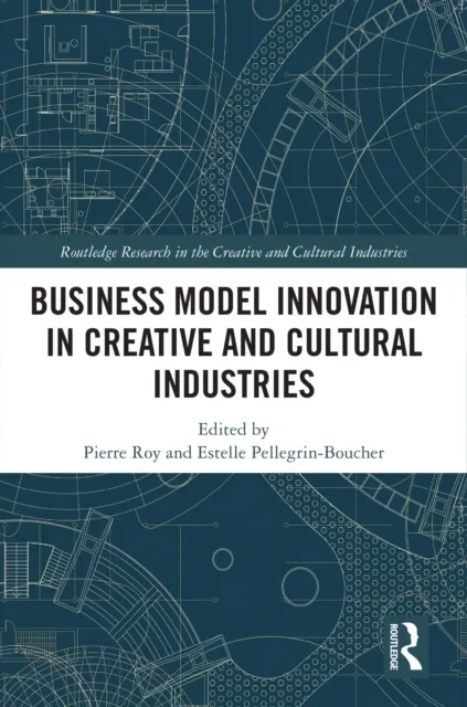 Business Model Innovation in Creative and Cultural Industries