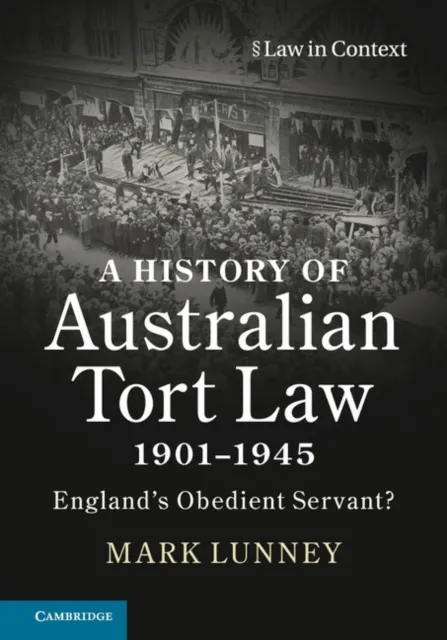 History of Australian Tort Law 1901-1945