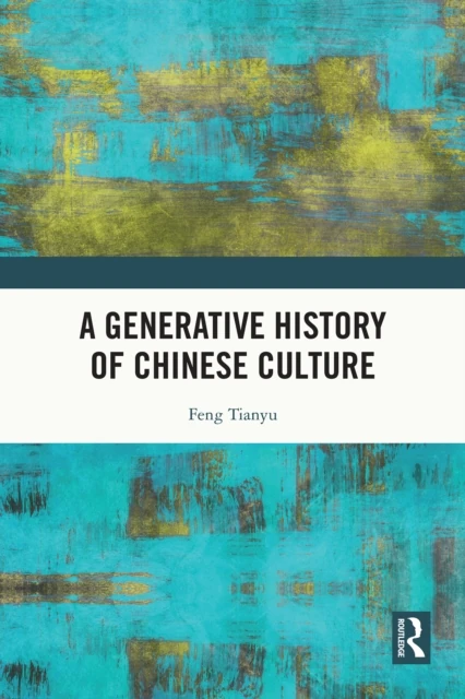 Generative History of Chinese Culture