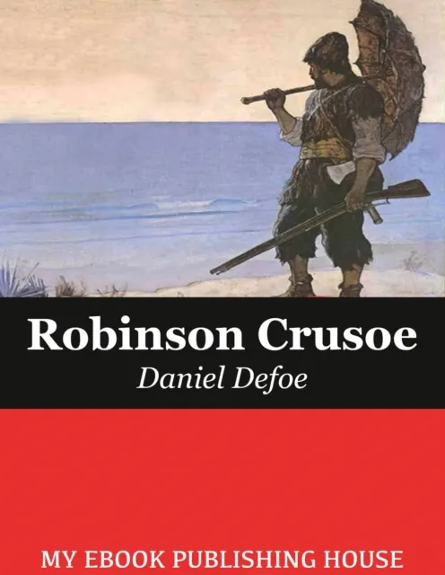 Life and Adventures of Robinson Crusoe