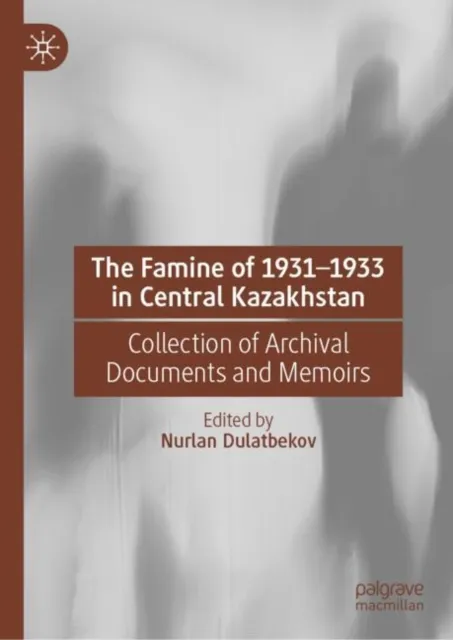 Famine of 1931-1933 in Central Kazakhstan