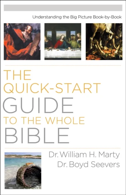 Quick-Start Guide to the Whole Bible