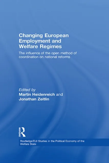 Changing European Employment and Welfare Regimes