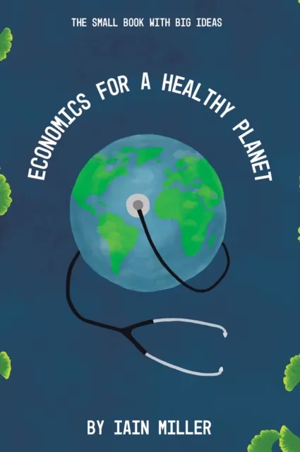 Economics for a Healthy Planet