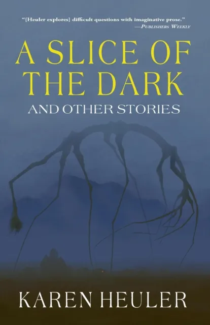 Slice of the Dark and Other Stories