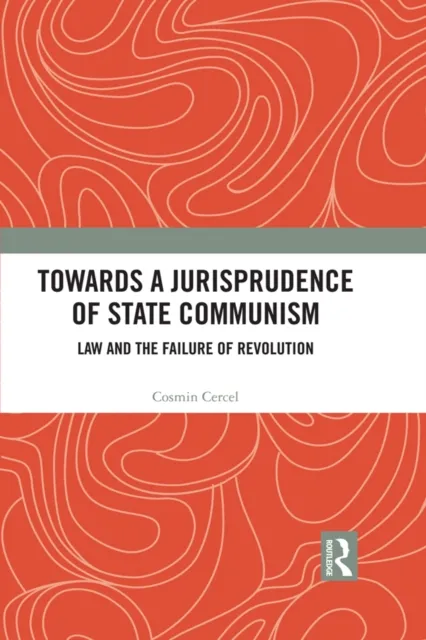 Towards A Jurisprudence of State Communism