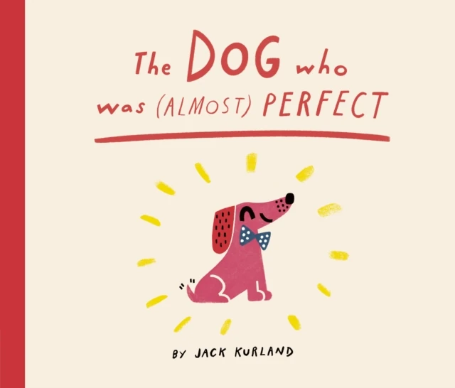 Dog Who Was (Almost) Perfect