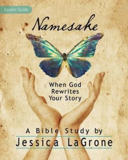 Namesake: Women's Bible Study Leader Guide