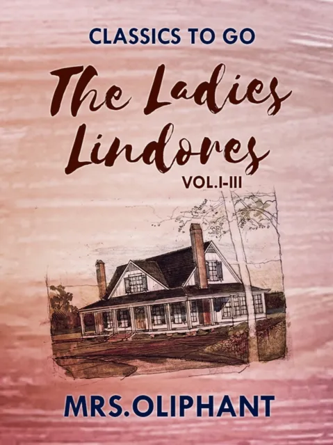 Ladies Lindores, Vol. I-III