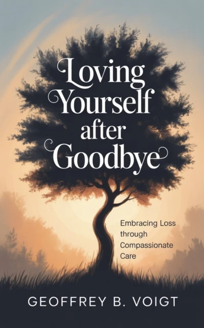 Loving Yourself After Goodbye