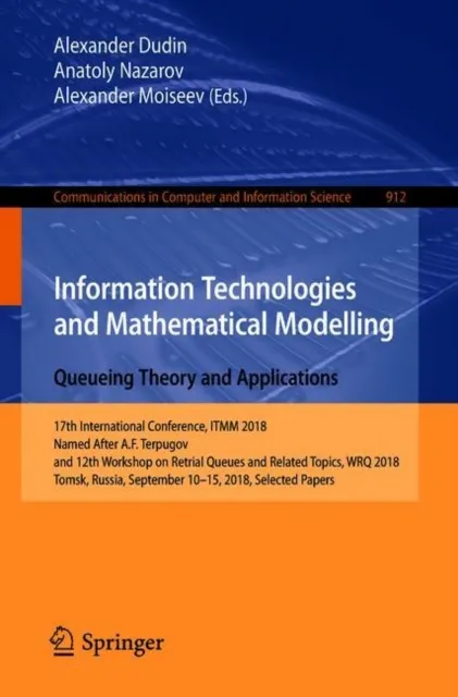 Information Technologies and Mathematical Modelling. Queueing Theory and Applications