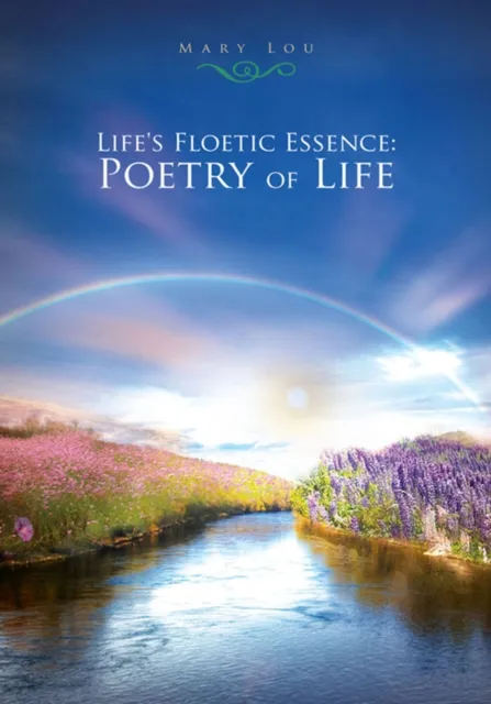 Life's Floetic Essence: Poetry of Life